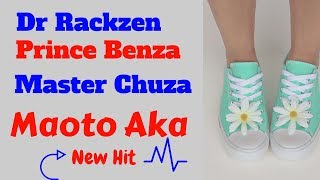 Master Chuza x Prince Benza x Dr Rackzen  Maoto aka  2018 [upl. by Rehptosirhc814]