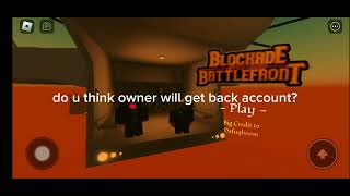 Roblox blockade battlefront owner got banned [upl. by Monsour555]