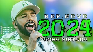 UNHA PINTADA 2024 REPERTÓRIO NOVO E ATUALIZADO 2024 🥹🍻 [upl. by Alban]