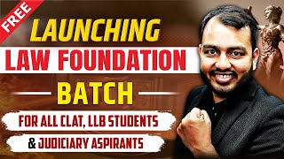 Free Law Foundation Batch For All Judiciary Aspirants CLAT amp LLB Students [upl. by Cortney]