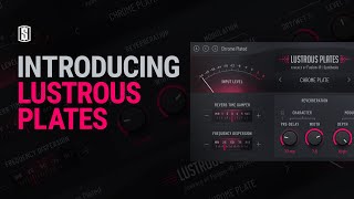 Lustrous Plates Reverb  9 Minute Tutorial [upl. by Eolcin]