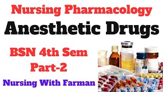 Anesthetic Drugs Pharmacology  BSN Sem 4th Part2  Nursing Pharmacology  Lecture With MCQS [upl. by Enidlareg]