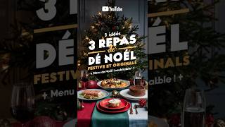 3 Idées de Repas de Noël Faciles et Originaux  Menu de Noël Inoubliable [upl. by Lu]