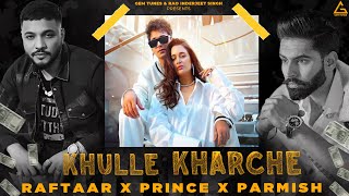 Jatt kare khulle kharche  Prince Narula  Parmish Verma  Raftaar  Punjabi Song 2022 [upl. by Navanod]