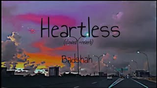 Heartlessslowedreverb Badshah  Aqstha Gill  Gurickk G Maan  ONE Album [upl. by Greiner136]