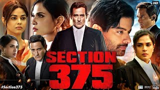 Section 375 Full Movie Review  Akshaye Khanna Richa Chadha  Legal Movie  Cinema Review [upl. by La Verne]