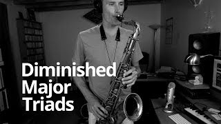 Diminished major triads  Real Sax Daily 31 [upl. by Mulderig]