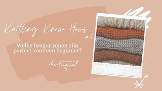 Welke breipatronen zijn perfect voor een beginner  Knitting Know Hows 5 [upl. by Aihtennek659]