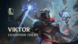 Viktor the Herald of the Arcane  Official Champion Theme  League of Legends [upl. by Mayhew898]