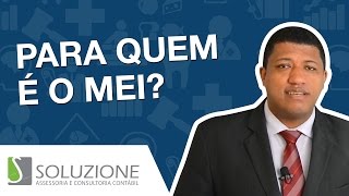 Para quem é o Microempreendedor Individual  MEI ou Micro Empresa  ME [upl. by Iliam]