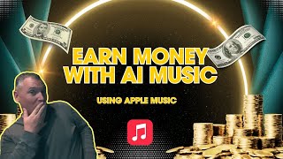 Turn Beats into Bucks How to Make Money with AI Music on Apple Music [upl. by Pyotr]