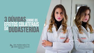 3 DÚVIDAS comuns sobre os efeitos colaterais da DUTASTERIDA [upl. by Aubert747]