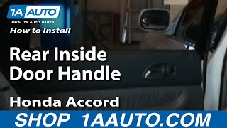 How To Install Replace Rear Inside Door Handle Honda Accord 9497 1AAutocom [upl. by Walters205]