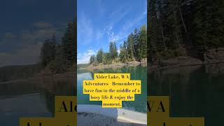 Alder Lake WA Adventures  How to have fun in the middle of a busy life amp enjoy the moment lakes [upl. by Lenora]