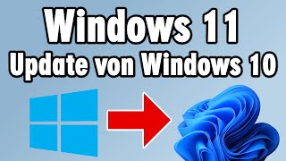 Windows 11 Update ganz einfach und sicher von Windows 10 installieren  Assistent Tipps amp Tricks [upl. by Buckingham]