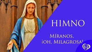 Himno a la Virgen Milagrosa con letra miranos oh milagrosa [upl. by Stephani]