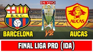 BARCELONA SC VS AUCAS FINAL LIGA PRO 2022 EN VIVO [upl. by Burrill]