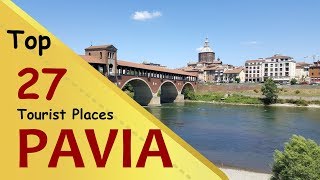 quotPAVIAquot Top 27 Tourist Places  Pavia Tourism  ITALY [upl. by Aram]