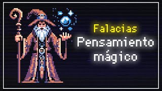 Pensamiento mágico  Falacias en 8 bits [upl. by Poliard338]