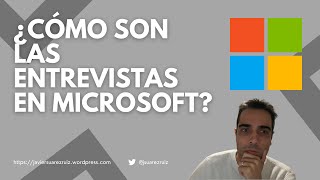 ¿Cómo son las entrevistas en Microsoft [upl. by Enaht]