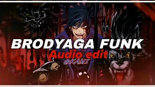 BRODYAGA FUNK  Audio edit [upl. by Ennayelhsa]