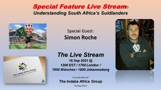 Special Feature Live Stream with Suidlanders Simon Roche 16 Sep 2021 [upl. by Aminta705]