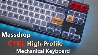 Massdrop CTRL HighProfile Keyboard with Aliaz Switches [upl. by Irod]