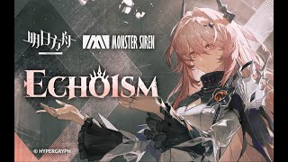 EP  Echoism  Arknights [upl. by Eirek]