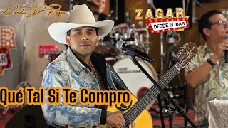 Cornelio D Reyna  Que Tal Si Te Compro En Vivo en Zagar Desde El Bar [upl. by Avi]