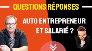 🔴▶▶ SALARIÉ ET AUTO ENTREPRENEUR ETRE SALARIÉ ET AUTO ENTREPRENEUR CE QU’IL FAUT SAVOIR [upl. by Savanna]