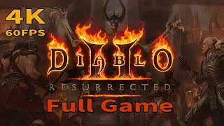 Diablo 2 Resurrected  Full Game Walkthrough 4K 60FPS [upl. by Ayekin182]