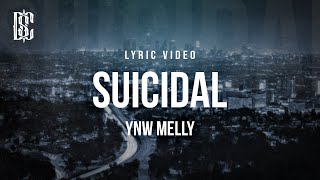 YNW Melly  Suicidal  Lyrics [upl. by Ruvolo]