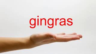 How to Pronounce gingras  American English [upl. by Latihs994]