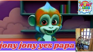 Jony Jony yes Papa [upl. by Alphard538]