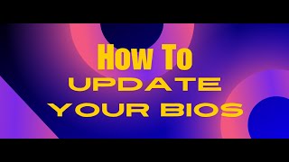 How To Update Your BIOS Quick and Easy [upl. by Akins]