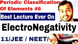 11 chap 3  Periodic Table 07Electronegativity IIT JEE  Electronegativity NEET [upl. by Mazurek363]