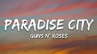 Guns N Roses  Paradise City Lyrics [upl. by Gallager]