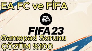 EA FC 24 ve FİFA 23 22 21 GAMEPAD SORUNU KESİN ÇÖZÜM \u00100KANITLI [upl. by Kayley]