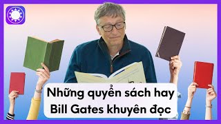 Những Quyển Sách Hay Bill Gates Khuyên Đọc [upl. by Brodsky]