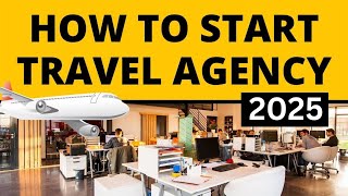 How to Start Travel Agency Business in 2024 [upl. by Eahsed]