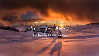 Martin Garrix amp David Guetta  So Far Away Ringtone  feat Jamie Scott amp Ellie Goulding amp Romy Dya [upl. by Silva]