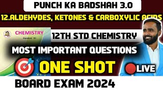 🔴 LIVE  12th Chemistry  12Aldehydes Ketones and Carboxylic Acids  One Shot  Board Exam 2024 [upl. by Templia325]