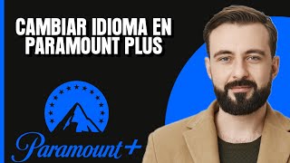 Cómo cambiar el idioma en Paramount Plus Mejor Método [upl. by Okun166]