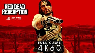 • Red Dead Redemption • FULL GAME PS5 4K60 Walkthrough  No Commentary [upl. by Drofnelg]