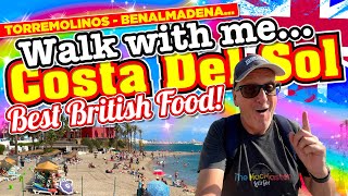 Walk with me to BENALMADENA from TORREMOLINOS for THE BEST BRITISH FOOD in The COSTA DEL SOL [upl. by Analed432]