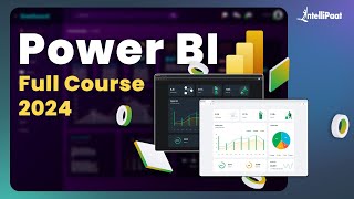 Power BI Full Course 2024  Power BI Tutorial For Beginners  Power BI Course  Intellipaat [upl. by Prebo]