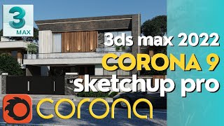 3Ds Max 2022 Corona 9 Complete Exterior Rendering Tutorial for beginners [upl. by Eniretak423]