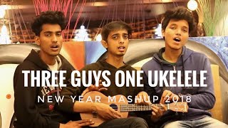 NEW YEAR MASHUP 2018  3 GUYS ONE UKULELE  THE9TEEN [upl. by Adnilab812]