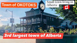 OKOTOKS small town living  3rd Largest town of Alberta Canada  Bedroom town South of Calgary [upl. by Tterraj]