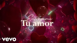 La Arrolladora Banda El Limón De René Camacho  Entrégame Tu Amor LETRA [upl. by Nolrev]